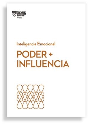 PODER + INFLUENCIA. SERIE INTELIGENCIA EMOCIONAL HBR | 9788417963095 | HARVARD BUSINESS REVIEW/CABLE, DAN/BREGMAN, PETER/MONARTH, HARRISON | Llibreria L'Odissea - Libreria Online de Vilafranca del Penedès - Comprar libros