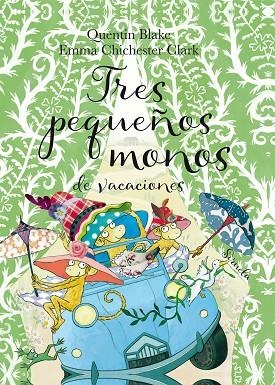 TRES PEQUEÑOS MONOS DE VACACIONES | 9788417996390 | BLAKE, QUENTIN/CHICHESTER CLARK, EMMA | Llibreria L'Odissea - Libreria Online de Vilafranca del Penedès - Comprar libros