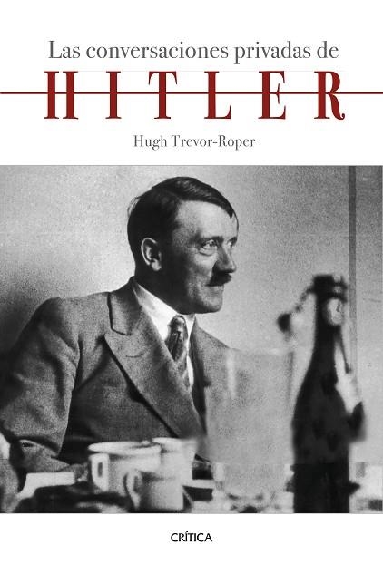 LAS CONVERSACIONES PRIVADAS DE HITLER | 9788491992097 | HUGH TREVOR ROPER | Llibreria L'Odissea - Libreria Online de Vilafranca del Penedès - Comprar libros