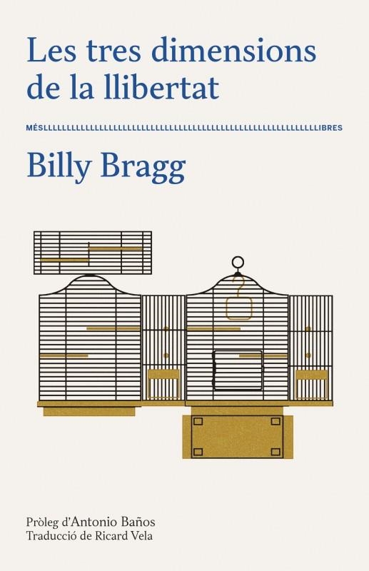 LES TRES DIMENSIONS DE LA LLIBERTAT | 9788417353216 | BRAGG, BILLY | Llibreria Online de Vilafranca del Penedès | Comprar llibres en català