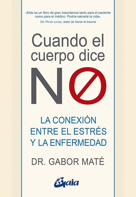 CUANDO EL CUERPO DICE "NO" | 9788484458296 | MATÉ, GABOR | Llibreria Online de Vilafranca del Penedès | Comprar llibres en català