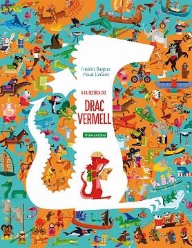 A LA RECERCA DEL DRAC VERMELL | 9788417303693 | BAGÈRES, FRÉDÉRIC | Llibreria Online de Vilafranca del Penedès | Comprar llibres en català