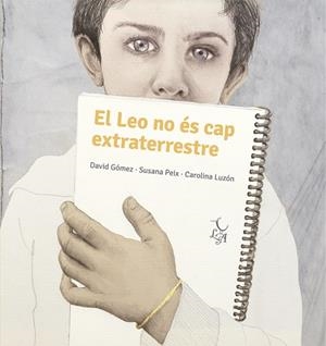 EN LEO NO ÉS CAP EXTRATERRESTRE | 9788412074673 | PEIX CRUZ, SUSANA/GÓMEZ DOMÍNGUEZ, DAVID | Llibreria Online de Vilafranca del Penedès | Comprar llibres en català