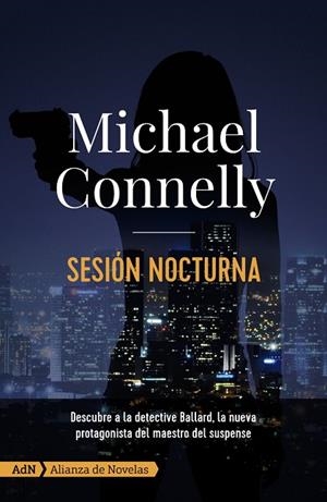 SESIÓN NOCTURNA [ADN] | 9788413620282 | CONNELLY, MICHAEL | Llibreria Online de Vilafranca del Penedès | Comprar llibres en català