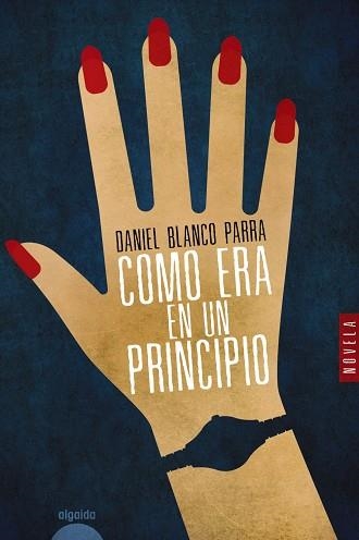 COMO ERA EN UN PRINCIPIO | 9788491893028 | BLANCO PARRA, DANIEL | Llibreria L'Odissea - Libreria Online de Vilafranca del Penedès - Comprar libros