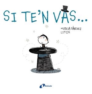 SI TE'N VAS | 9788499063355 | SÁNCHEZ, MIREIA | Llibreria Online de Vilafranca del Penedès | Comprar llibres en català