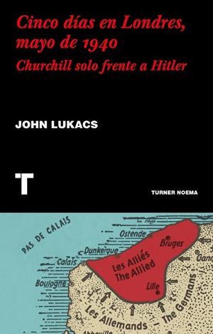 CINCO DÍAS EN LONDRES MAYO DE 1940 | 9788417866624 | LUKACS, JOHN | Llibreria Online de Vilafranca del Penedès | Comprar llibres en català
