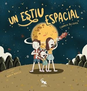 UN ESTIU ESPACIAL | 9788417731830 | ALCAYDE, CARMEN | Llibreria Online de Vilafranca del Penedès | Comprar llibres en català