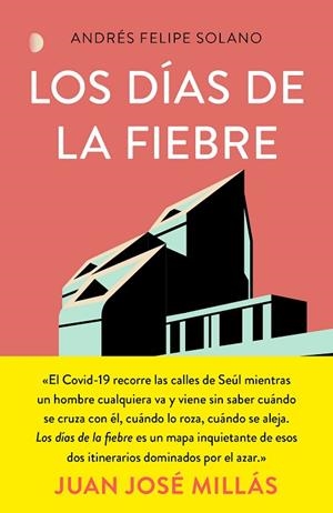 LOS DÍAS DE LA FIEBRE | 9788499988177 | SOLANO MENDOZA, ANDRÉS FELIPE | Llibreria L'Odissea - Libreria Online de Vilafranca del Penedès - Comprar libros