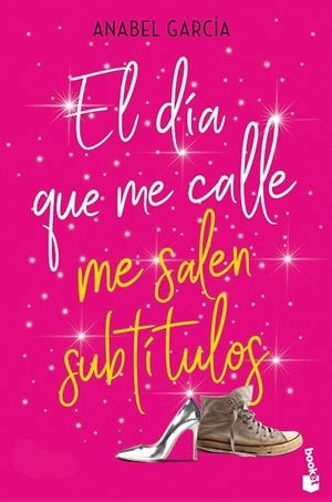 EL DÍA QUE ME CALLE ME SALEN SUBTÍTULOS | 9788408230502 | GARCÍA, ANABEL | Llibreria Online de Vilafranca del Penedès | Comprar llibres en català