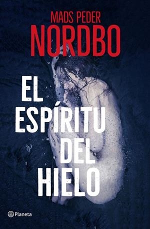 EL ESPÍRITU DEL HIELO | 9788408230007 | NORDBO, MADS PEDER | Llibreria Online de Vilafranca del Penedès | Comprar llibres en català