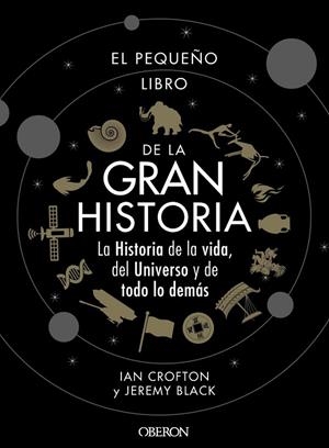 EL PEQUEÑO LIBRO DE LA GRAN HISTORIA | 9788441542549 | CROFTON, IAN/BLACK, JEREMY | Llibreria Online de Vilafranca del Penedès | Comprar llibres en català