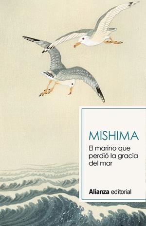 EL MARINO QUE PERDIÓ LA GRACIA DEL MAR | 9788491819820 | MISHIMA, YUKIO | Llibreria Online de Vilafranca del Penedès | Comprar llibres en català