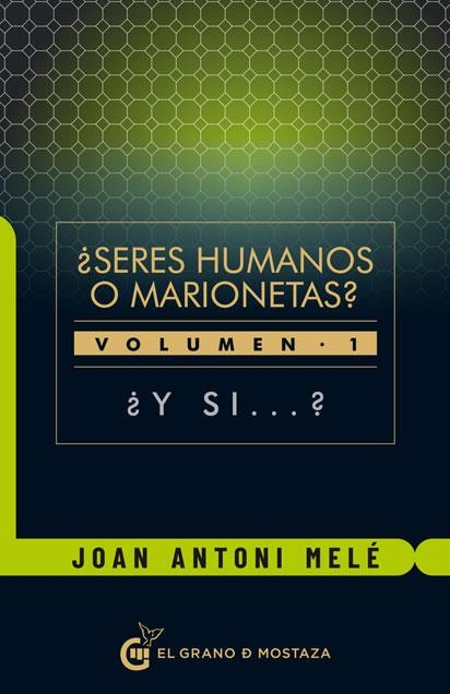 ¿ SERES HUMANOS O MARIONETAS? | 9788412136784 | MELÉ CARTAÑÁ, JOAN ANTONI | Llibreria L'Odissea - Libreria Online de Vilafranca del Penedès - Comprar libros
