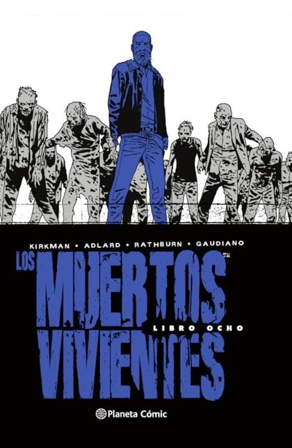 LOS MUERTOS VIVIENTES (EDICIÓN INTEGRAL) Nº 08/08 | 9788413413266 | KIRKMAN, ROBERT/ADLARD, CHARLIE | Llibreria L'Odissea - Libreria Online de Vilafranca del Penedès - Comprar libros