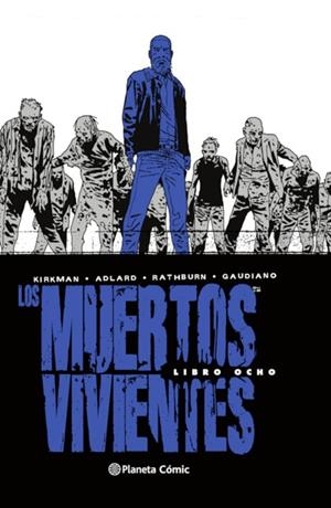 LOS MUERTOS VIVIENTES (EDICIÓN INTEGRAL) Nº 08/08 | 9788413413266 | KIRKMAN, ROBERT/ADLARD, CHARLIE | Llibreria L'Odissea - Libreria Online de Vilafranca del Penedès - Comprar libros