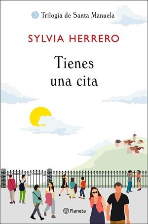 TIENES UNA CITA ( TRILOGIA DE SANTA MANUELA 3 ) | 9788408227908 | HERRERO, SYLVIA | Llibreria L'Odissea - Libreria Online de Vilafranca del Penedès - Comprar libros