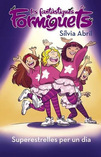 LES FANTÀSTIQUES FORMIGUETS 2 SUPERESTRELLES PER UN DIA | 9788448855574 | ABRIL, SÍLVIA | Llibreria L'Odissea - Libreria Online de Vilafranca del Penedès - Comprar libros
