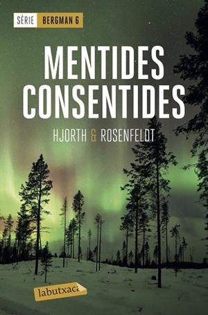 MENTIDES CONSENTIDES | 9788417423667 | HJORTH, MICHAEL/ROSENFELDT, HANS | Llibreria L'Odissea - Libreria Online de Vilafranca del Penedès - Comprar libros
