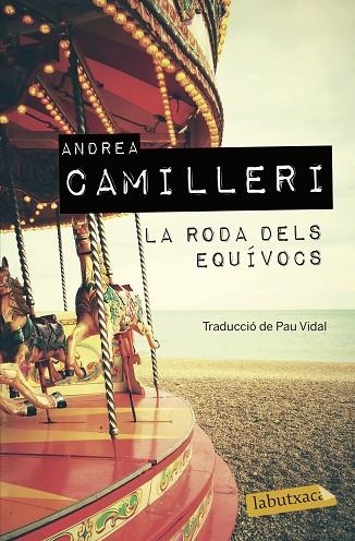 LA RODA DELS EQUÍVOCS | 9788417423605 | CAMILLERI, ANDREA | Llibreria L'Odissea - Libreria Online de Vilafranca del Penedès - Comprar libros