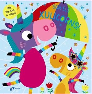 SOM ELS XULICORNS! | 9788499063812 | GREENING, ROSIE | Llibreria Online de Vilafranca del Penedès | Comprar llibres en català