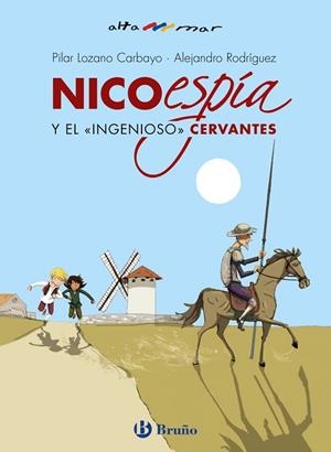 NICO, ESPÍA, Y EL «INGENIOSO» CERVANTES | 9788469628447 | LOZANO CARBAYO, PILAR/RODRÍGUEZ, ALEJANDRO | Llibreria L'Odissea - Libreria Online de Vilafranca del Penedès - Comprar libros