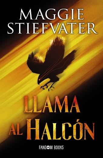 LLAMA AL HALCÓN | 9788418027369 | STIEFVATER, MAGGIE | Llibreria L'Odissea - Libreria Online de Vilafranca del Penedès - Comprar libros