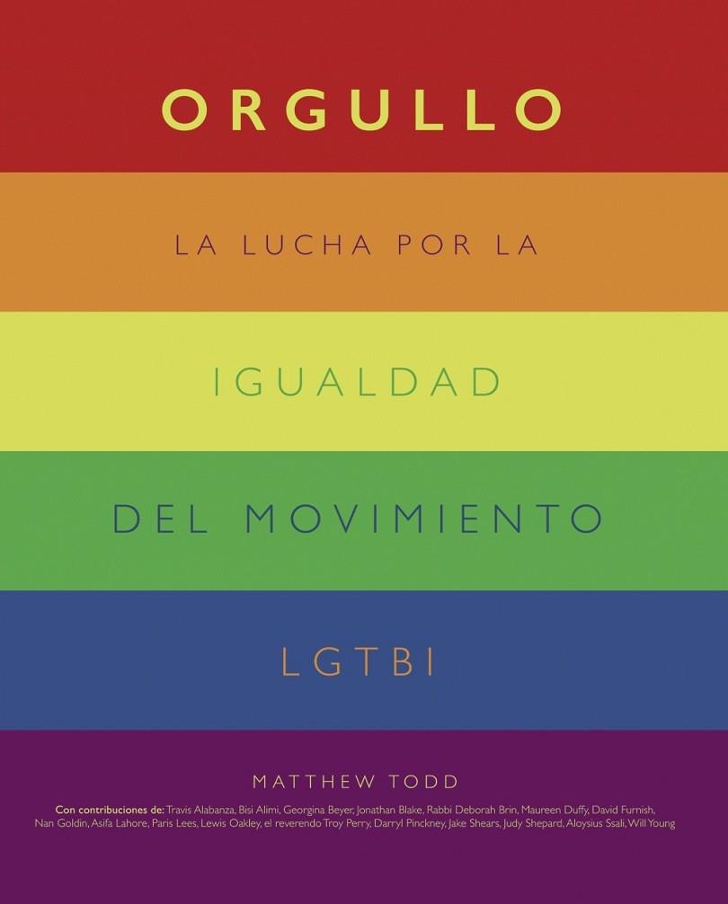 ORGULLO LA LUCHA POR LA IGUALDAD DEL MOVIMIENTO LGTBI+ | 9788441542174 | TODD, MATTHEW | Llibreria L'Odissea - Libreria Online de Vilafranca del Penedès - Comprar libros