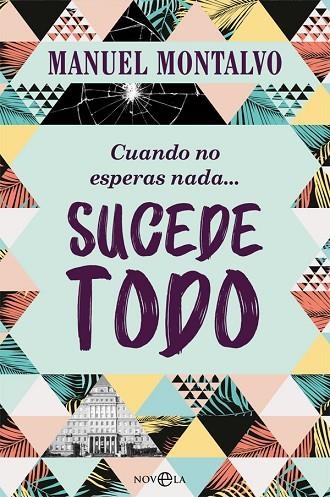 CUANDO NO ESPERAS NADA SUCEDE TODO | 9788491647966 | MONTALVO, MANUEL | Llibreria L'Odissea - Libreria Online de Vilafranca del Penedès - Comprar libros