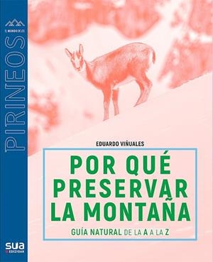 POR QUÉ PRESERVAR LOS PIRINEOS? | 9788482167428 | VIÑUALES COBOS, EDUARDO | Llibreria L'Odissea - Libreria Online de Vilafranca del Penedès - Comprar libros