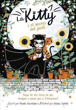 LA KITTY I EL SECRET DEL JARDÍ (=^LA KITTY^=) | 9788420451527 | HARRISON, PAULA | Llibreria Online de Vilafranca del Penedès | Comprar llibres en català
