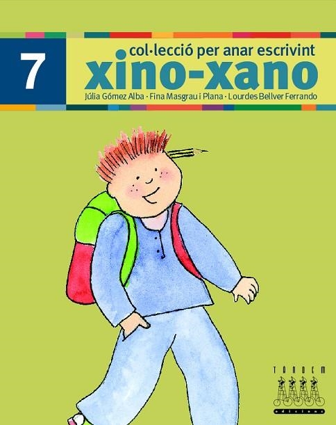 PER ANAR ESCRIVINT XINO-XANO 7 | 9788481316704 | BELLVER FERRANDO, LOURDES/MASGRAU PLANA, FINA/GÓMEZ ALBA, JULIA | Llibreria L'Odissea - Libreria Online de Vilafranca del Penedès - Comprar libros