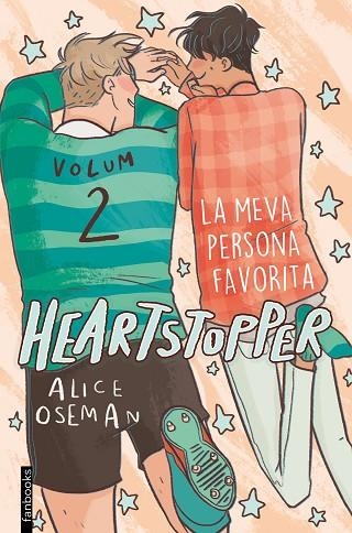 HEARTSTOPPER 2 LA MEVA PERSONA FAVORITA | 9788417515980 | OSEMAN, ALICE | Llibreria L'Odissea - Libreria Online de Vilafranca del Penedès - Comprar libros