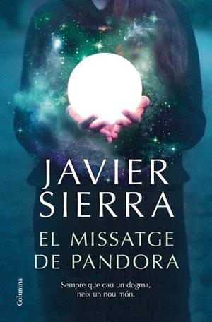 EL MISSATGE DE PANDORA | 9788466426909 | SIERRA, JAVIER | Llibreria Online de Vilafranca del Penedès | Comprar llibres en català