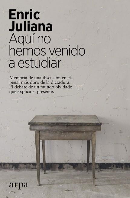 AQUÍ NO HEMOS VENIDO A ESTUDIAR | 9788417623548 | JULIANA, ENRIC | Llibreria L'Odissea - Libreria Online de Vilafranca del Penedès - Comprar libros