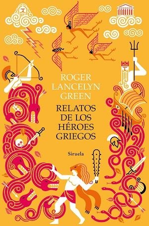 RELATOS DE LOS HÉROES GRIEGOS | 9788418245671 | GREEN, ROGER LANCELYN | Llibreria L'Odissea - Libreria Online de Vilafranca del Penedès - Comprar libros