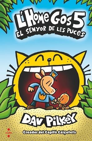 HOME GOS 5 EL SENYOR DE LES PUCES | 9788466148573 | PILKEY, DAV | Llibreria L'Odissea - Libreria Online de Vilafranca del Penedès - Comprar libros