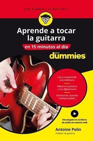 APRENDE A TOCAR LA GUITARRA EN 15 MINUTOS AL DÍA | 9788432905988 | POLIN, ANTOINE | Llibreria L'Odissea - Libreria Online de Vilafranca del Penedès - Comprar libros