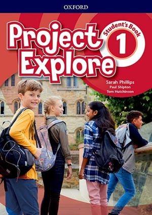 PROJECT EXPLORE 1. STUDENT'S BOOK | 9780194255707 | PHILLIPS, SARAH/SHIPTON, PAUL/HUTCHINSON, TOM | Llibreria L'Odissea - Libreria Online de Vilafranca del Penedès - Comprar libros