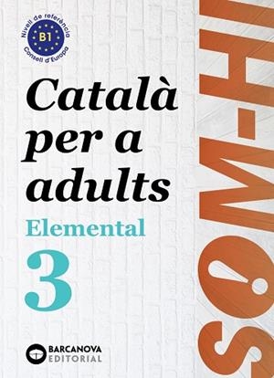 SOM-HI! ELEMENTAL 3. LLENGUA CATALANA | 9788448951634 | BERNADÓ, CRISTINA/NEBOT, MIREIA/ORTIZ, NEUS | Llibreria Online de Vilafranca del Penedès | Comprar llibres en català