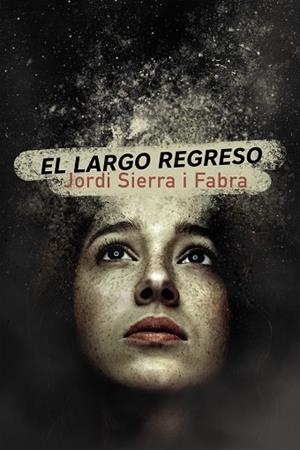 EL LARGO REGRESO | 9788469866290 | SIERRA I FABRA, JORDI | Llibreria Online de Vilafranca del Penedès | Comprar llibres en català