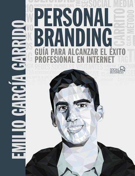 PERSONAL BRANDING. GUÍA PARA ALCANZAR EL ÉXITO PROFESIONAL EN INTERNET | 9788441542730 | GARCÍA GARRIDO, EMILIO | Llibreria L'Odissea - Libreria Online de Vilafranca del Penedès - Comprar libros