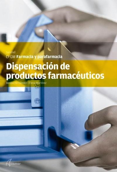 DISPENSACIÓN DE PRODUCTOS FARMACÉUTICOS | 9788415309437 | B. HERNÁNDEZ, E. MARTÍNEZ | Llibreria L'Odissea - Libreria Online de Vilafranca del Penedès - Comprar libros