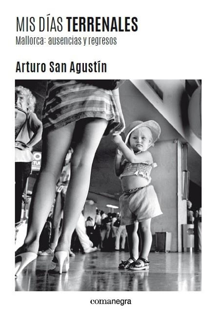 MIS DIAS TERRENALES | 9788418022395 | SAN AGUSTIN, ARTURO | Llibreria Online de Vilafranca del Penedès | Comprar llibres en català