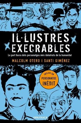 IL·LUSTRES EXECRABLES | 9788418132049 | OTERO, MALCOLM/GIMÉNEZ, SANTI | Llibreria L'Odissea - Libreria Online de Vilafranca del Penedès - Comprar libros