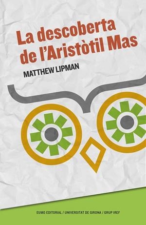 LA DESCOBERTA DE L'ARISTÒTIL MAS (ED. 2017) | 9788497665926 | LIPMAN, MATTHEW | Llibreria L'Odissea - Libreria Online de Vilafranca del Penedès - Comprar libros