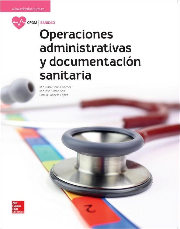 LA OPERACIONES ADMINISTRATIVAS Y DOCUMENTACION SANITARIA GM. LIBRO ALUMN O. | 9788448612023 | GARCÍA,Mª LUISA/SIMÓN,Mª JOSÉ/LANDETE,EMILIO | Llibreria L'Odissea - Libreria Online de Vilafranca del Penedès - Comprar libros