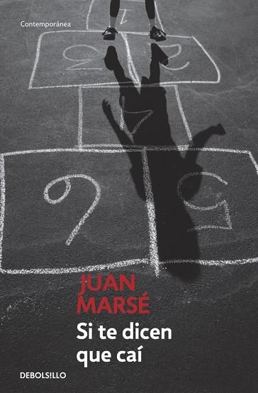 SI TE DICEN QUE CAÍ | 9788497930635 | MARSÉ, JUAN | Llibreria L'Odissea - Libreria Online de Vilafranca del Penedès - Comprar libros