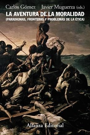 LA AVENTURA DE LA MORALIDAD | 9788420648729 | GÓMEZ, CARLOS/MUGUERZA, JAVIER | Llibreria Online de Vilafranca del Penedès | Comprar llibres en català