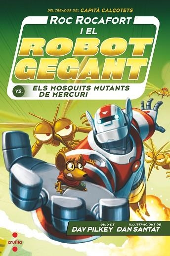 ROC ROCAFOTS I EL ROBOT GEGANT VS ELS MOSQUITS MUTANTS  MERCURI | 9788466148719 | PILKEY, DAV | Llibreria Online de Vilafranca del Penedès | Comprar llibres en català